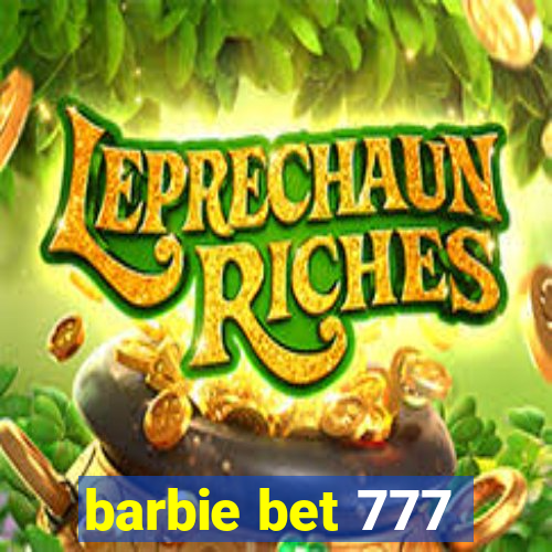 barbie bet 777